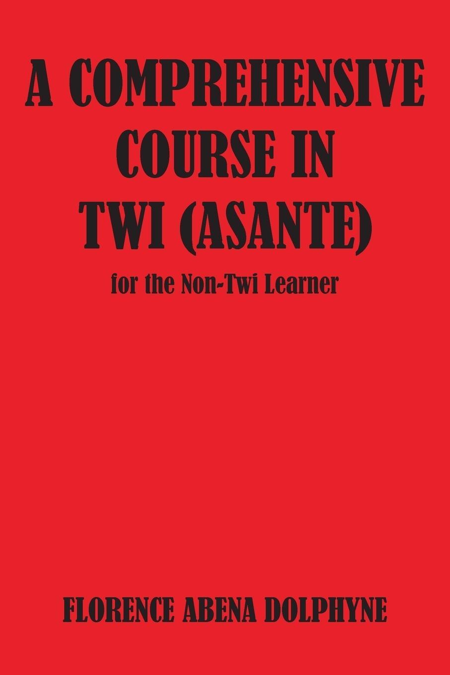 Cover: 9789964302450 | Comprehensive Course in Twi (Asa | Florence Abena Dolphyne | Buch