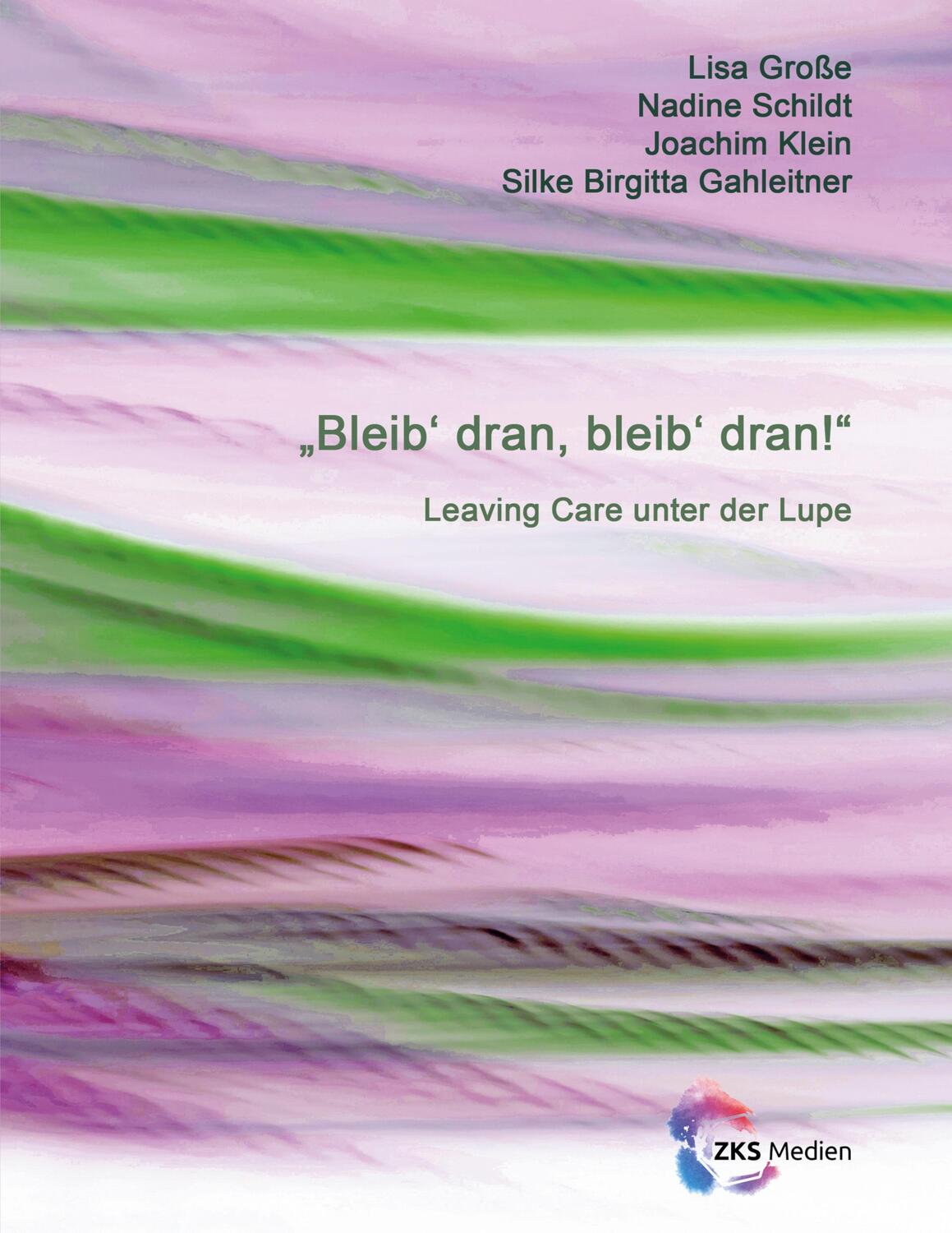 Cover: 9783947502677 | Bleib dran, bleib dran! | Leaving Care unter der Lupe | Große (u. a.)