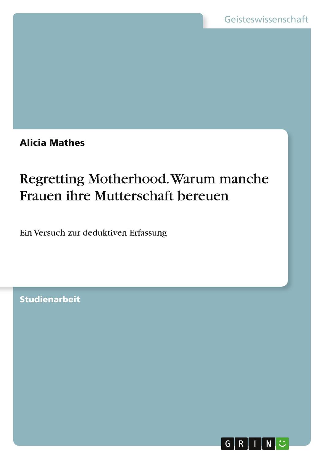 Cover: 9783346065445 | Regretting Motherhood. Warum manche Frauen ihre Mutterschaft bereuen