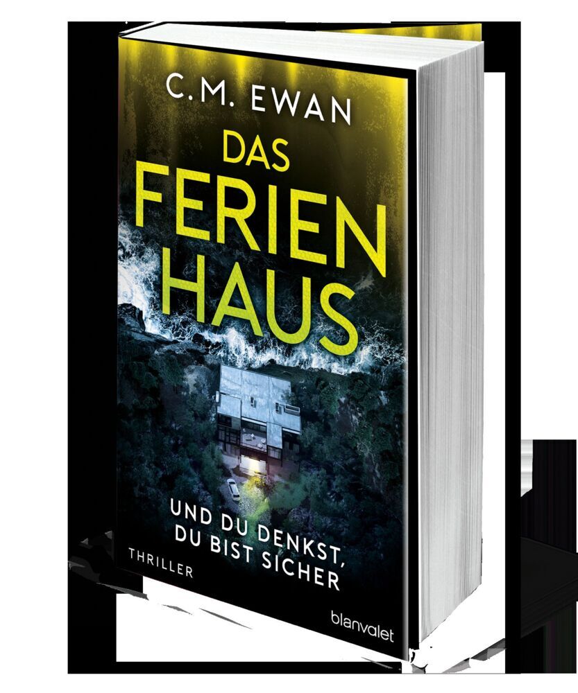 Bild: 9783764507367 | Das Ferienhaus - Und du denkst, du bist sicher | Thriller | C.M. Ewan