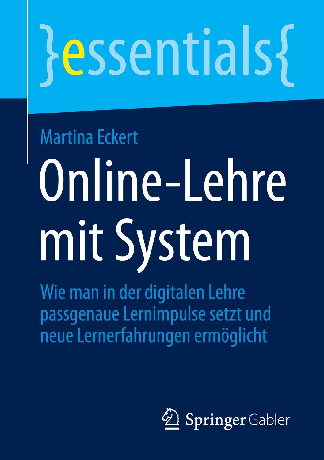 Cover: 9783658326692 | Online-Lehre mit System | Martina Eckert | Taschenbuch | essentials