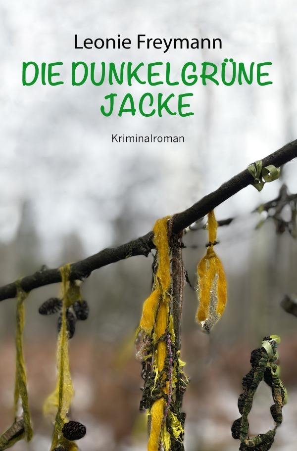 Cover: 9783754952597 | Die dunkelgrüne Jacke | Leonie Freymann | Taschenbuch | 292 S. | 2022