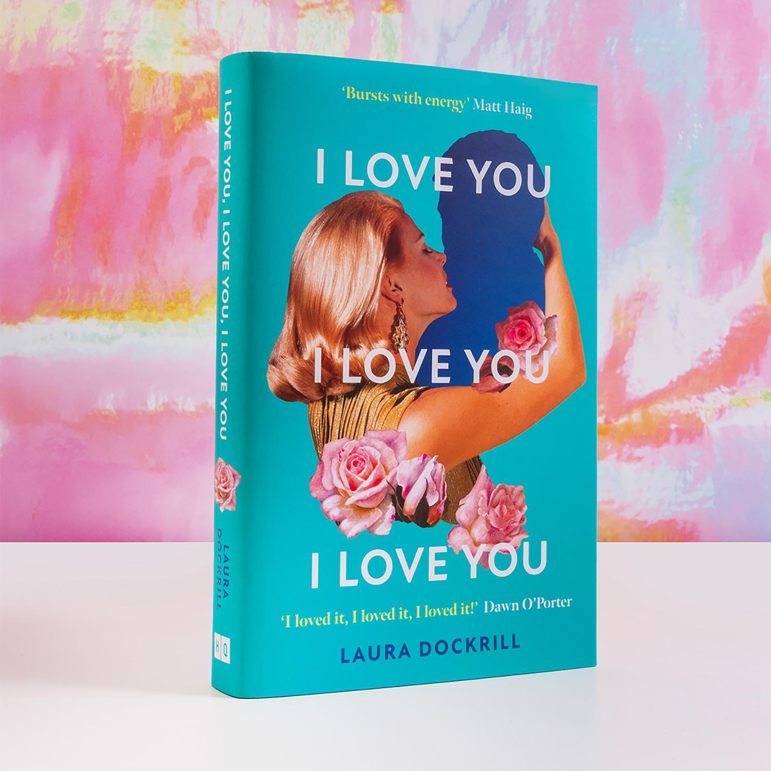 Bild: 9780008586911 | I Love You, I Love You, I Love You | Laura Dockrill | Buch | Englisch