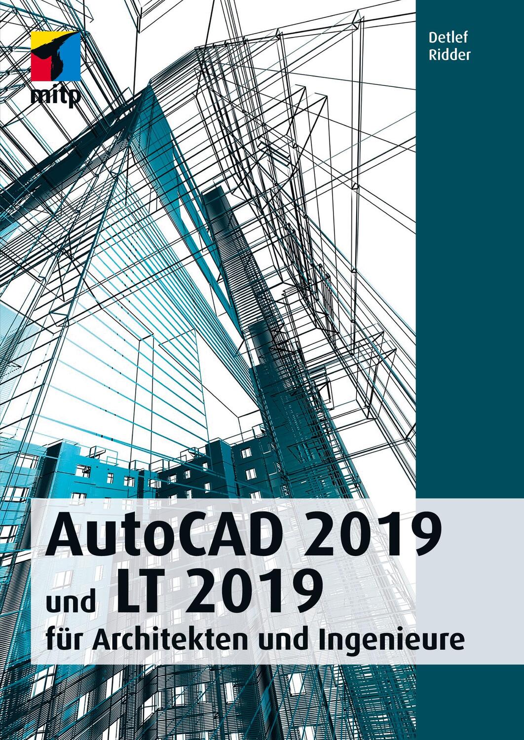 Cover: 9783958458734 | AutoCAD 2019 und LT 2019 für Architekten und Ingenieure | Ridder