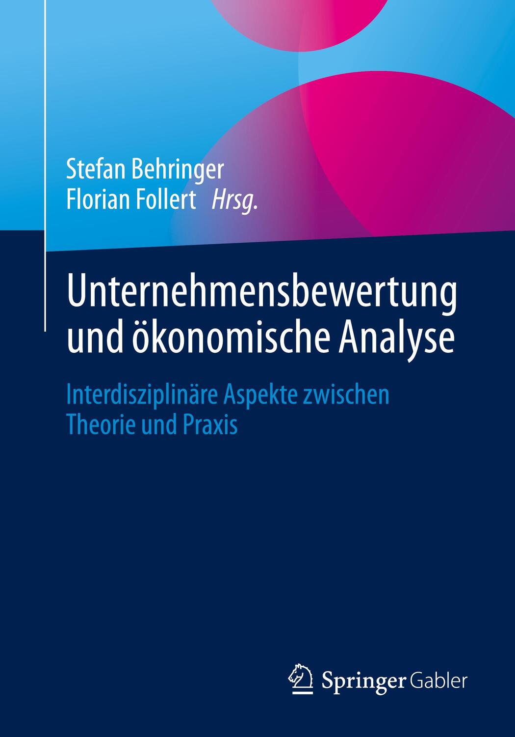 Cover: 9783658402341 | Unternehmensbewertung und ökonomische Analyse | Behringer (u. a.)