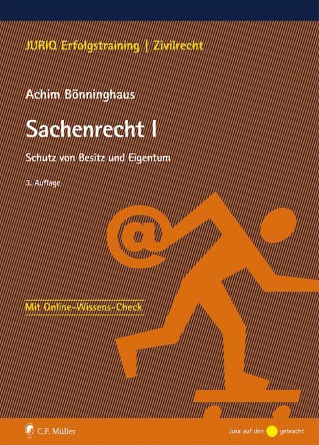 Cover: 9783811447448 | Sachenrecht I | Schutz von Besitz und Eigentum | Achim Bönninghaus
