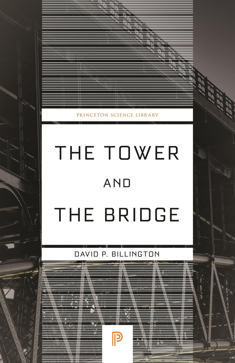 Cover: 9780691236926 | The Tower and the Bridge | The New Art of Structural Engineering