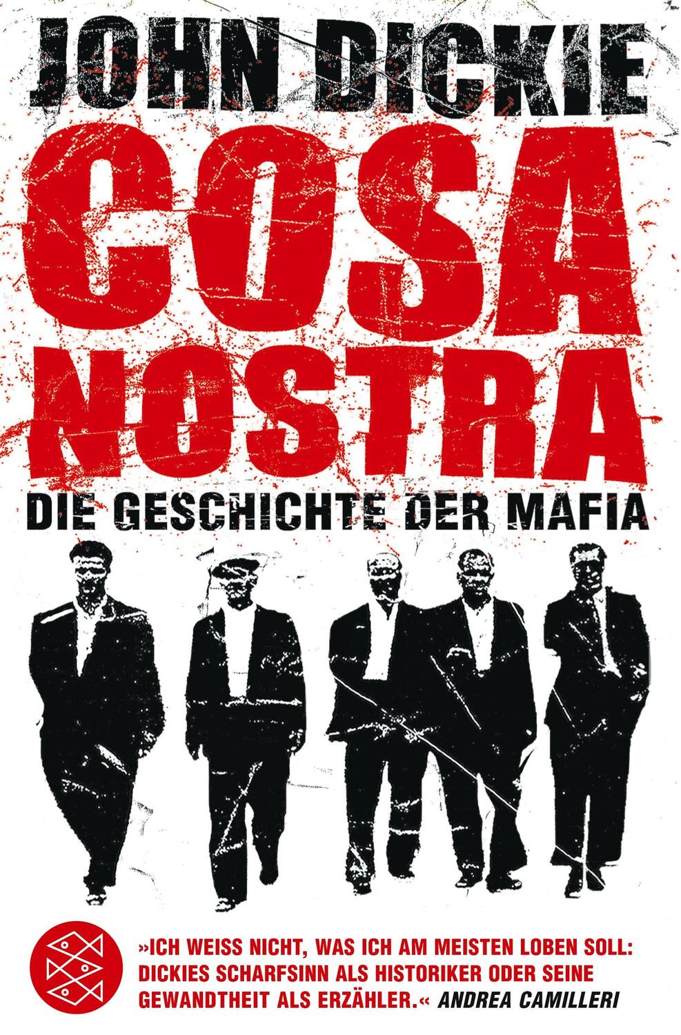Cover: 9783596171064 | Cosa Nostra | Die Geschichte der Mafia | John Dickie | Taschenbuch
