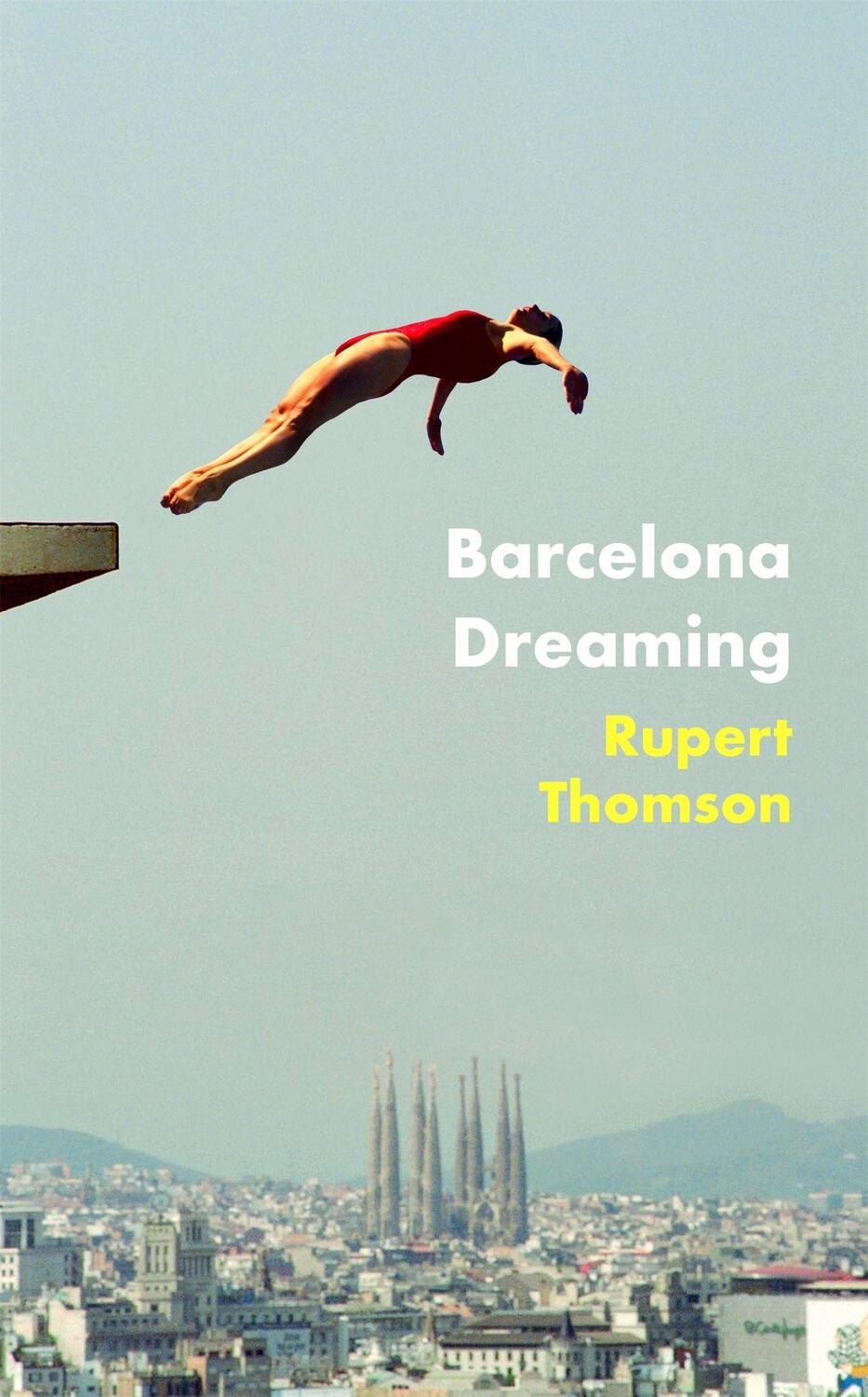 Cover: 9781472153517 | Barcelona Dreaming | Rupert Thomson | Taschenbuch | Englisch | 2022