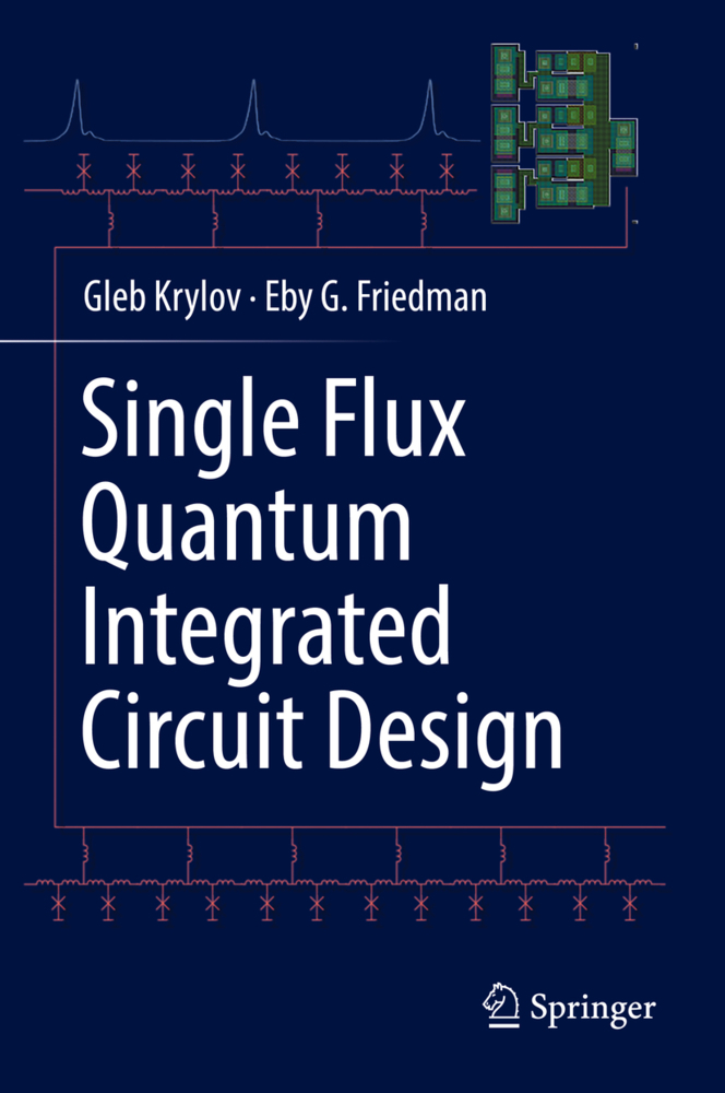 Cover: 9783030768843 | Single Flux Quantum Integrated Circuit Design | Gleb Krylov (u. a.)