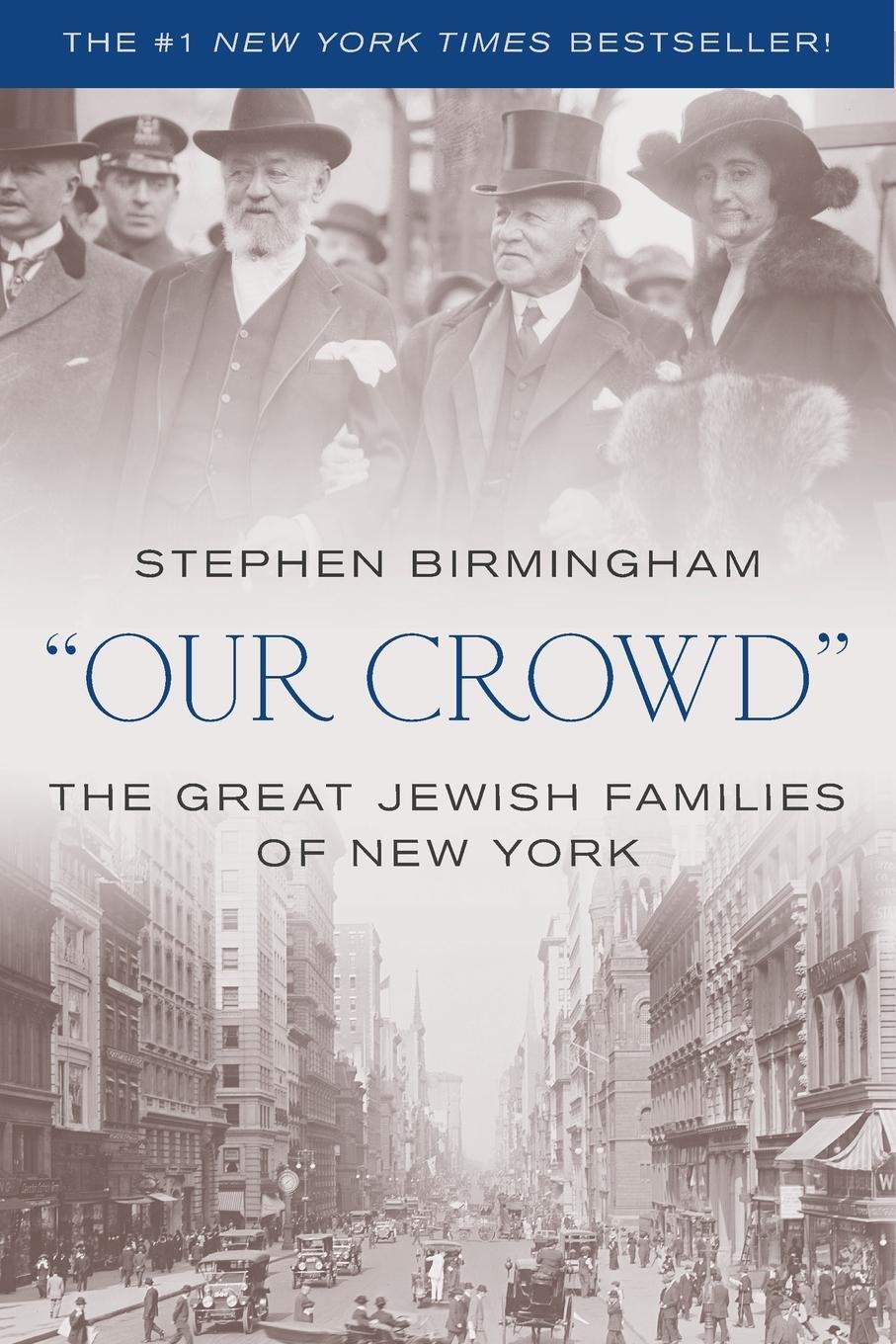 Cover: 9781493057757 | "Our Crowd" | The Great Jewish Families of New York | Birmingham