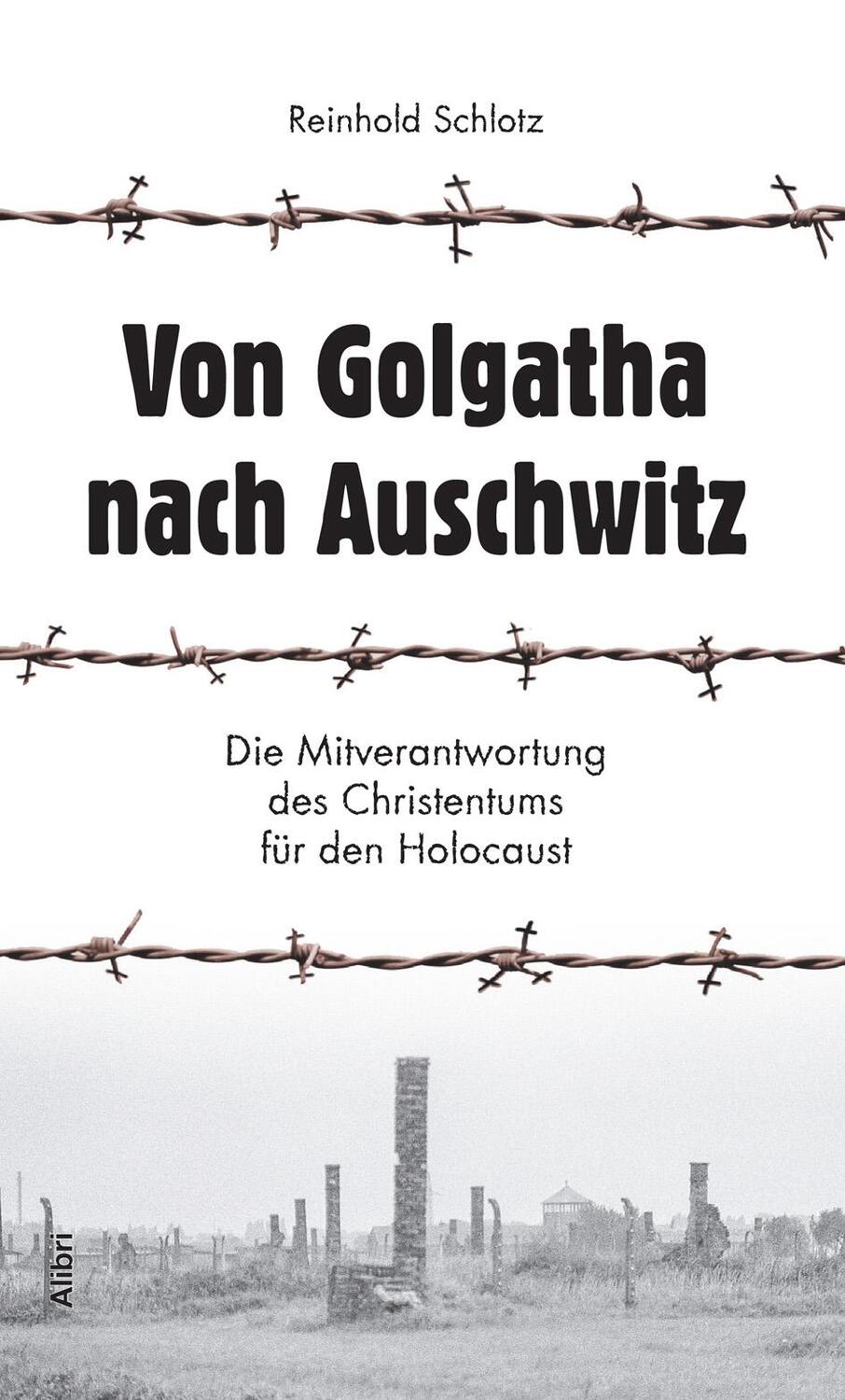 Cover: 9783865692429 | Von Golgatha nach Auschwitz | Reinhold Schlotz | Taschenbuch | Deutsch