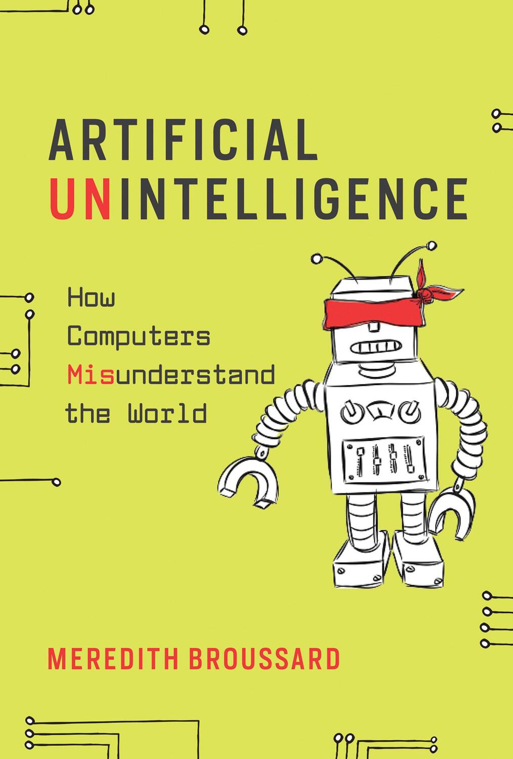 Cover: 9780262537018 | Artificial Unintelligence | How Computers Misunderstand the World