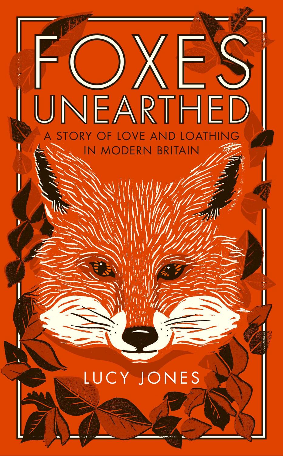 Cover: 9781783963041 | Foxes Unearthed | A Story of Love and Loathing in Modern Britain
