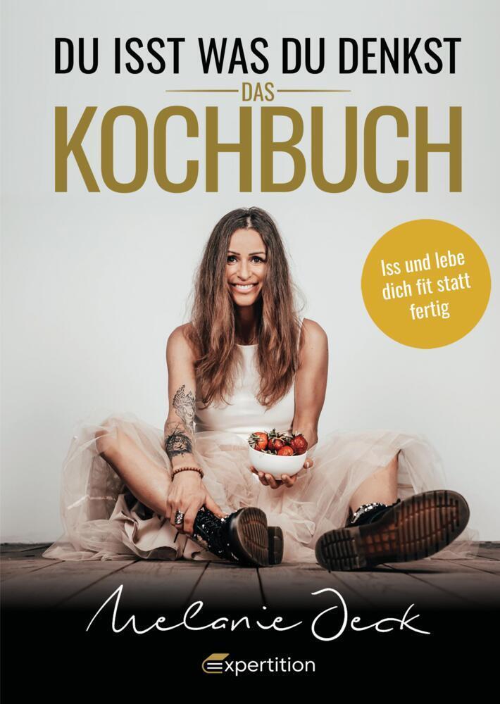 Cover: 9783910236066 | Du isst, was du denkst. Das Kochbuch. | Melanie Jeck | Buch | Deutsch