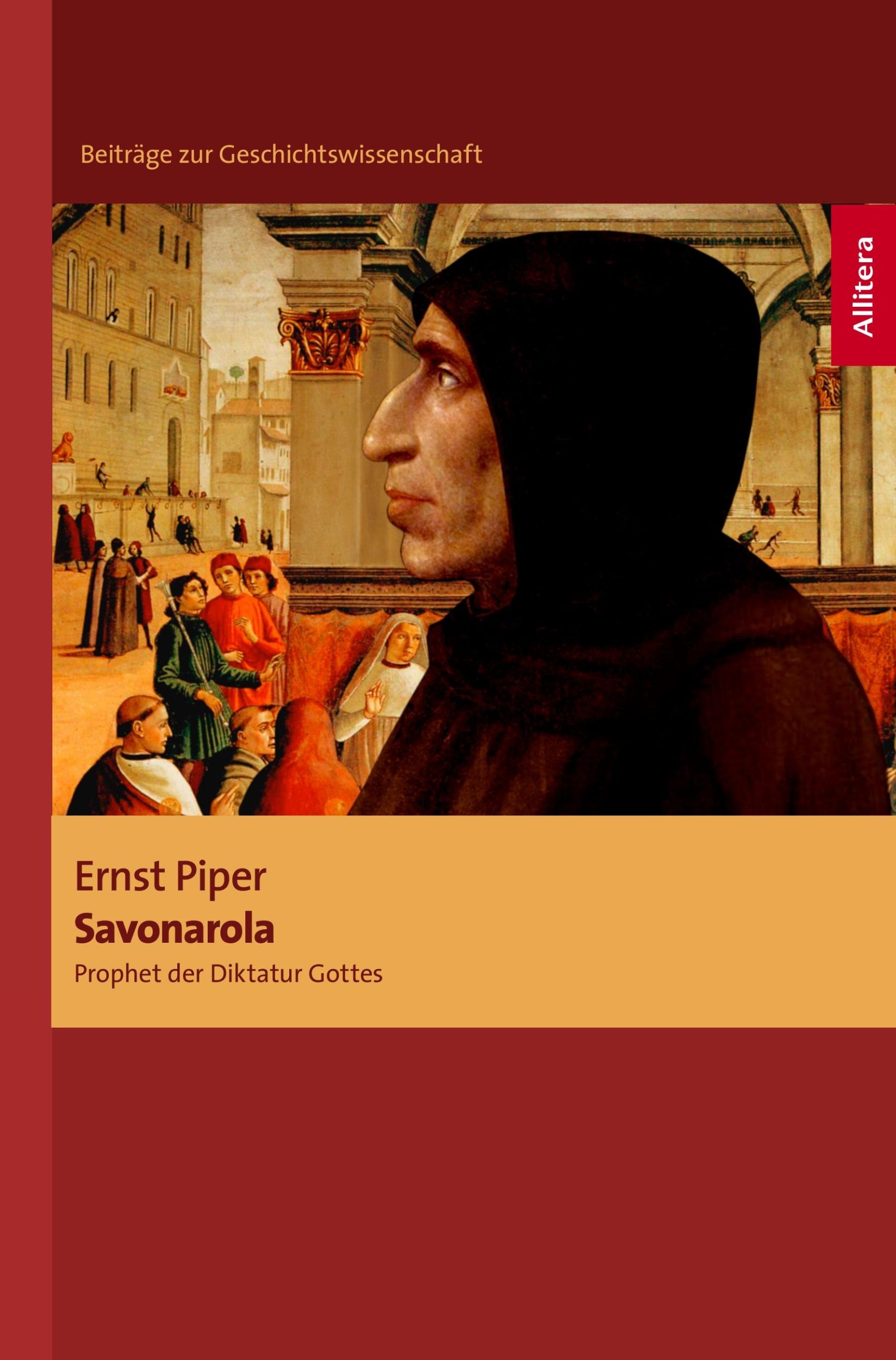 Cover: 9783865203274 | Savonarola | Prophet der Diktatur Gottes | Ernst Piper | Taschenbuch