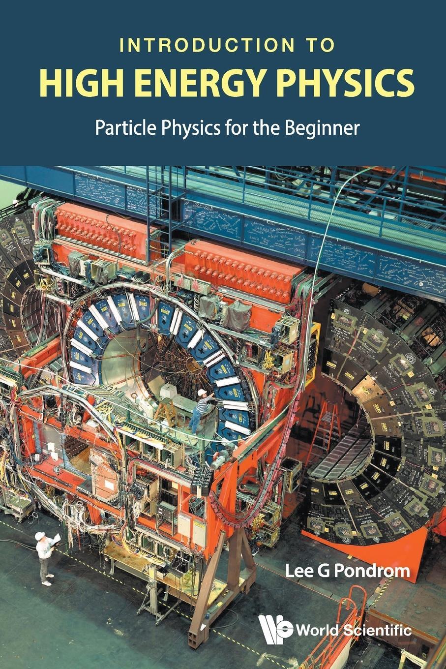 Cover: 9789811223013 | Introduction to High Energy Physics: Particle Physics for the Beginner