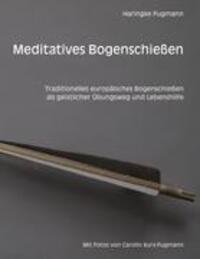 Cover: 9783848209828 | Meditatives Bogenschießen | Haringke Fugmann | Taschenbuch | 116 S.