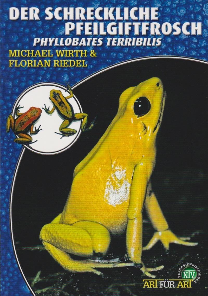 Cover: 9783866591769 | Der schreckliche Pfeilgiftfrosch | Phyllobates Terribilis | Buch