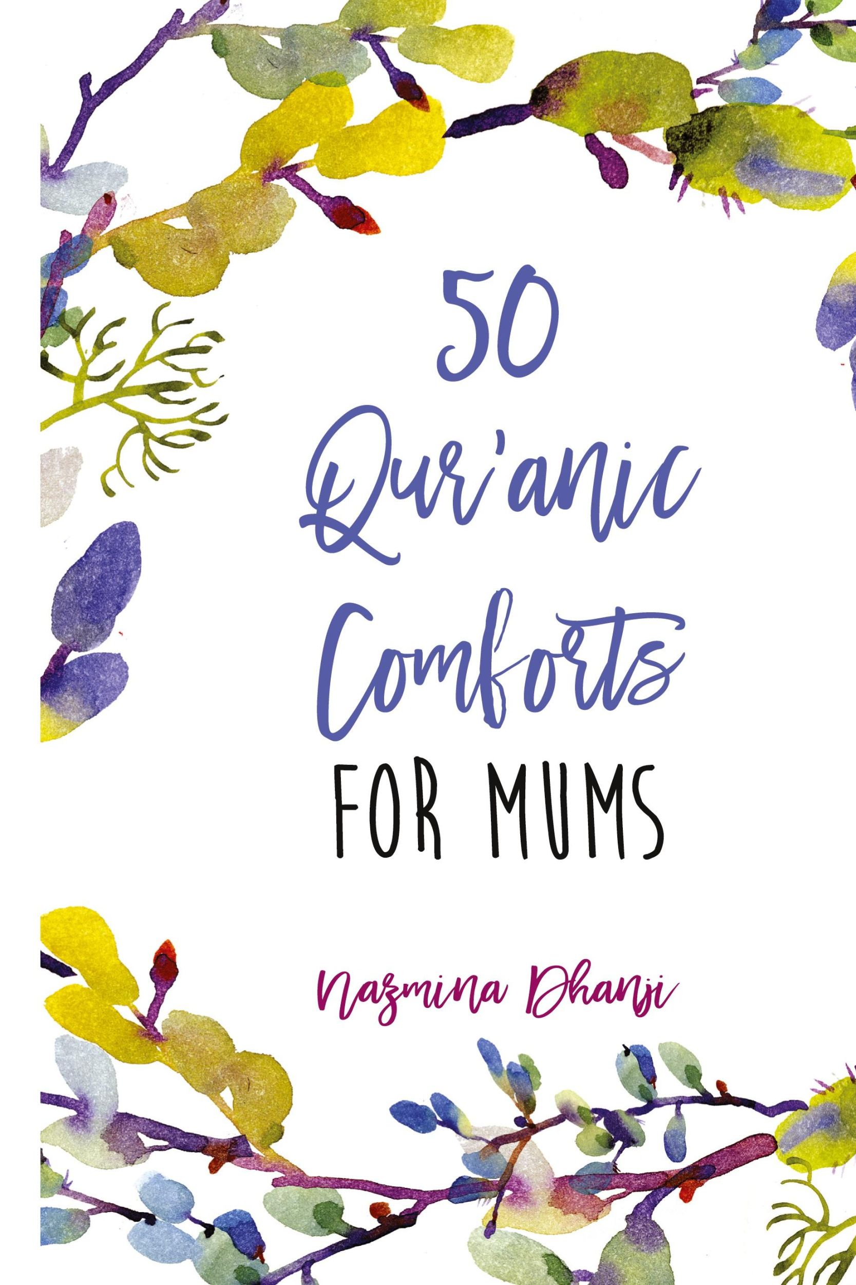 Cover: 9781908110602 | 50 Qur'anic Comforts For Mums | Nazmina Dhanji | Buch | Englisch