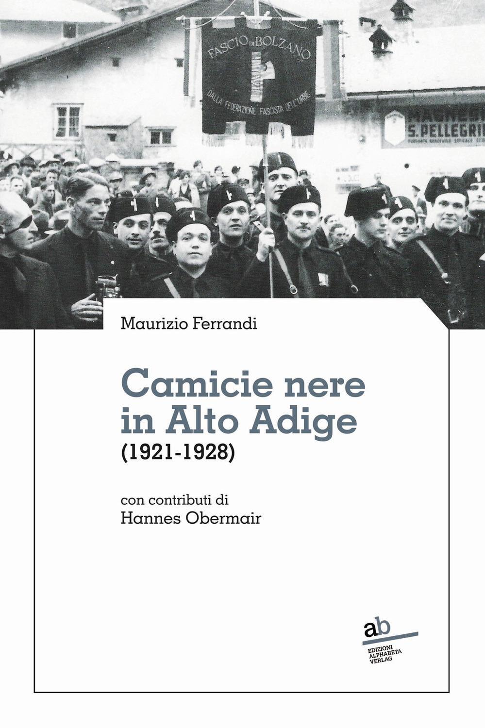 Cover: 9788872234198 | Camicie nere in Alto Adige | (1921-1928) | Maurizio Ferrandi (u. a.)