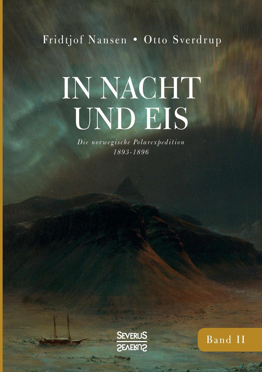Cover: 9783963451928 | In Nacht und Eis. Bd.2 | Die Norwegische Polar-Expedition 1893-1896