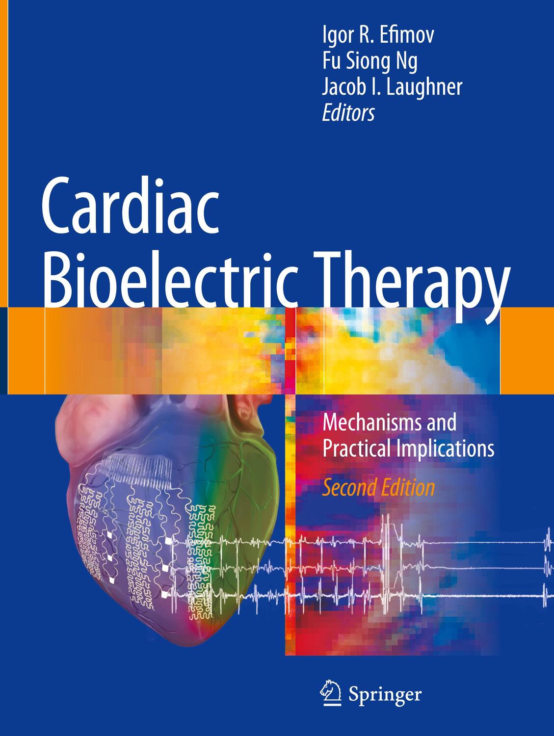 Cover: 9783030633547 | Cardiac Bioelectric Therapy | Mechanisms and Practical Implications