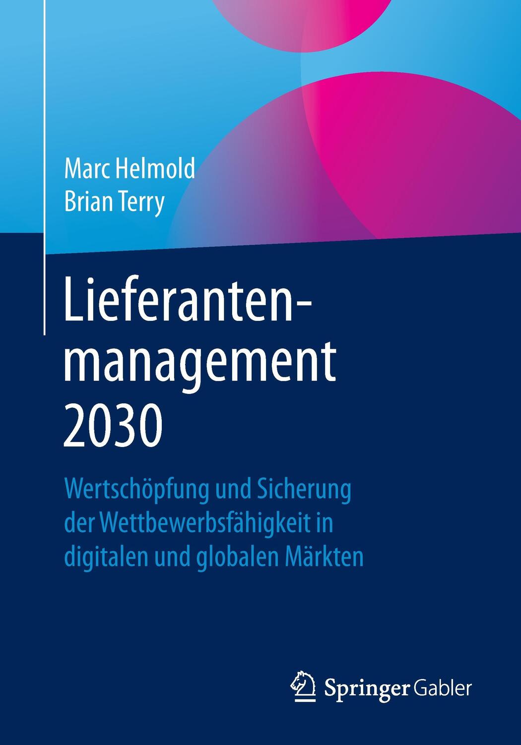 Cover: 9783658139780 | Lieferantenmanagement 2030 | Marc Helmold (u. a.) | Taschenbuch | 2016