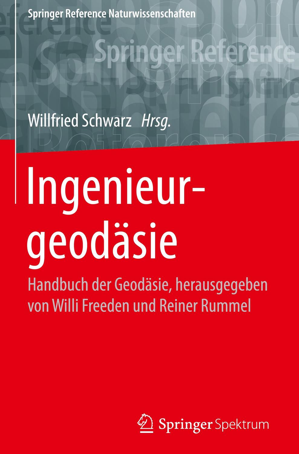 Cover: 9783662471876 | Ingenieurgeodäsie | Willfried Schwarz | Buch | Springer, Berlin