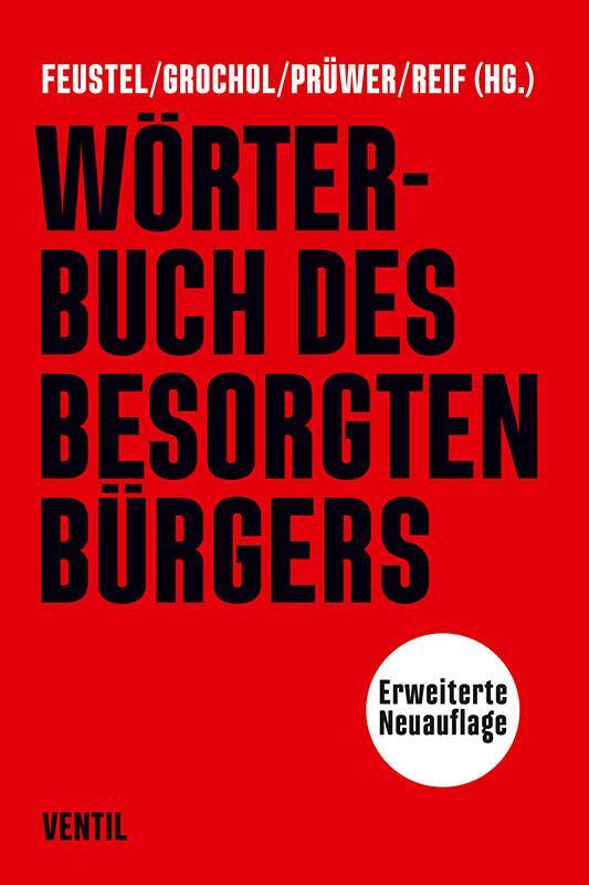 Cover: 9783955750886 | Wörterbuch des besorgten Bürgers | Robert Feustel (u. a.) | Buch