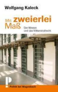 Cover: 9783803136428 | Mit zweierlei Maß | Wolfgang Kaleck | Buch | 144 S. | Deutsch | 2012