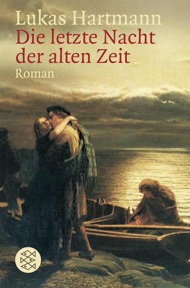 Cover: 9783596182381 | Die letzte Nacht der alten Zeit | Roman | Lukas Hartmann | Taschenbuch