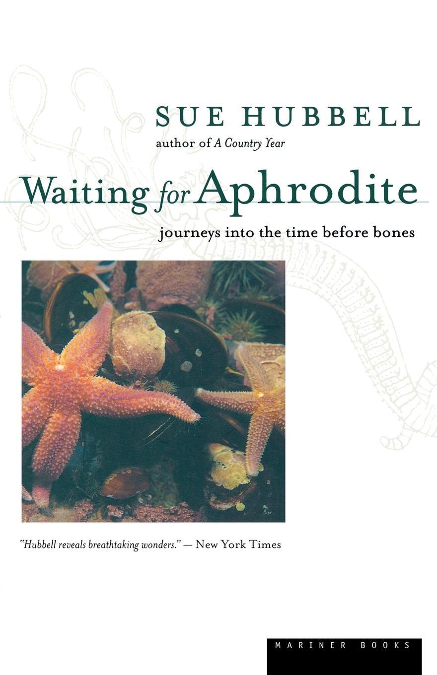 Cover: 9780618056842 | Waiting for Aphrodite | Journeys Into the Time Before Bones | Hubbell