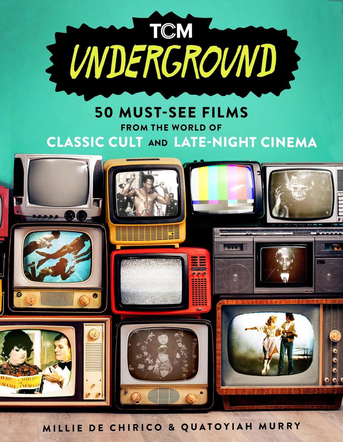 Cover: 9780762480005 | TCM Underground | Millie De Chirico (u. a.) | Taschenbuch | Englisch