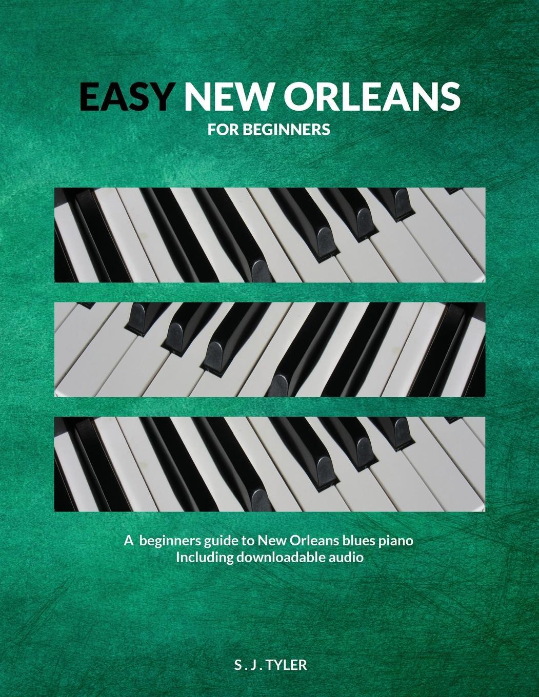 Cover: 9781999747862 | Easy New Orleans | For Beginners | S J Tyler | Taschenbuch | Paperback