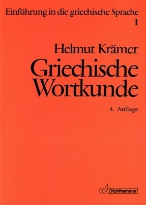 Cover: 9783170149380 | Griechische Wortkunde | Helmut Krämer | Taschenbuch | 1997