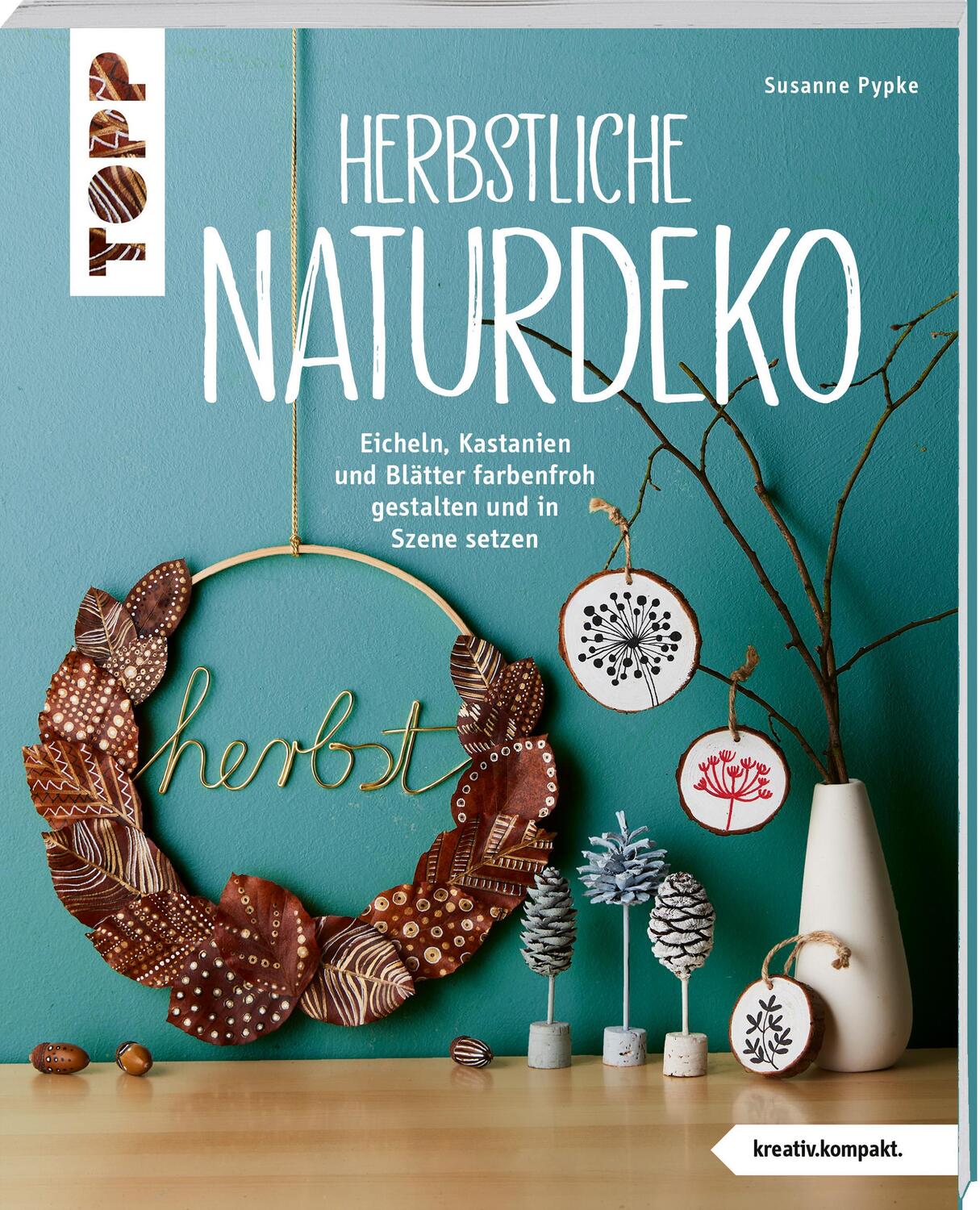 Cover: 9783735851529 | Herbstliche Naturdeko | Susanne Pypke | Taschenbuch | Deutsch | 2023