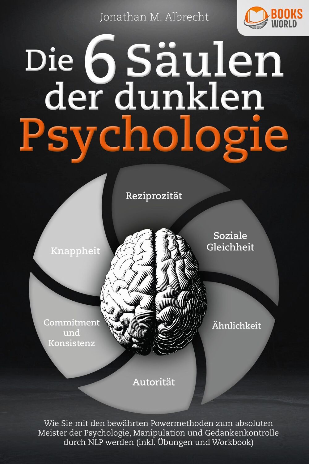 Cover: 9783989370128 | Die 6 Säulen der dunklen Psychologie: Wie Sie mit den bewährten...