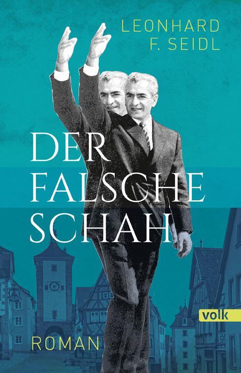 Cover: 9783862223350 | Der falsche Schah | Roman | Leonhard F. Seidl | Taschenbuch | Deutsch