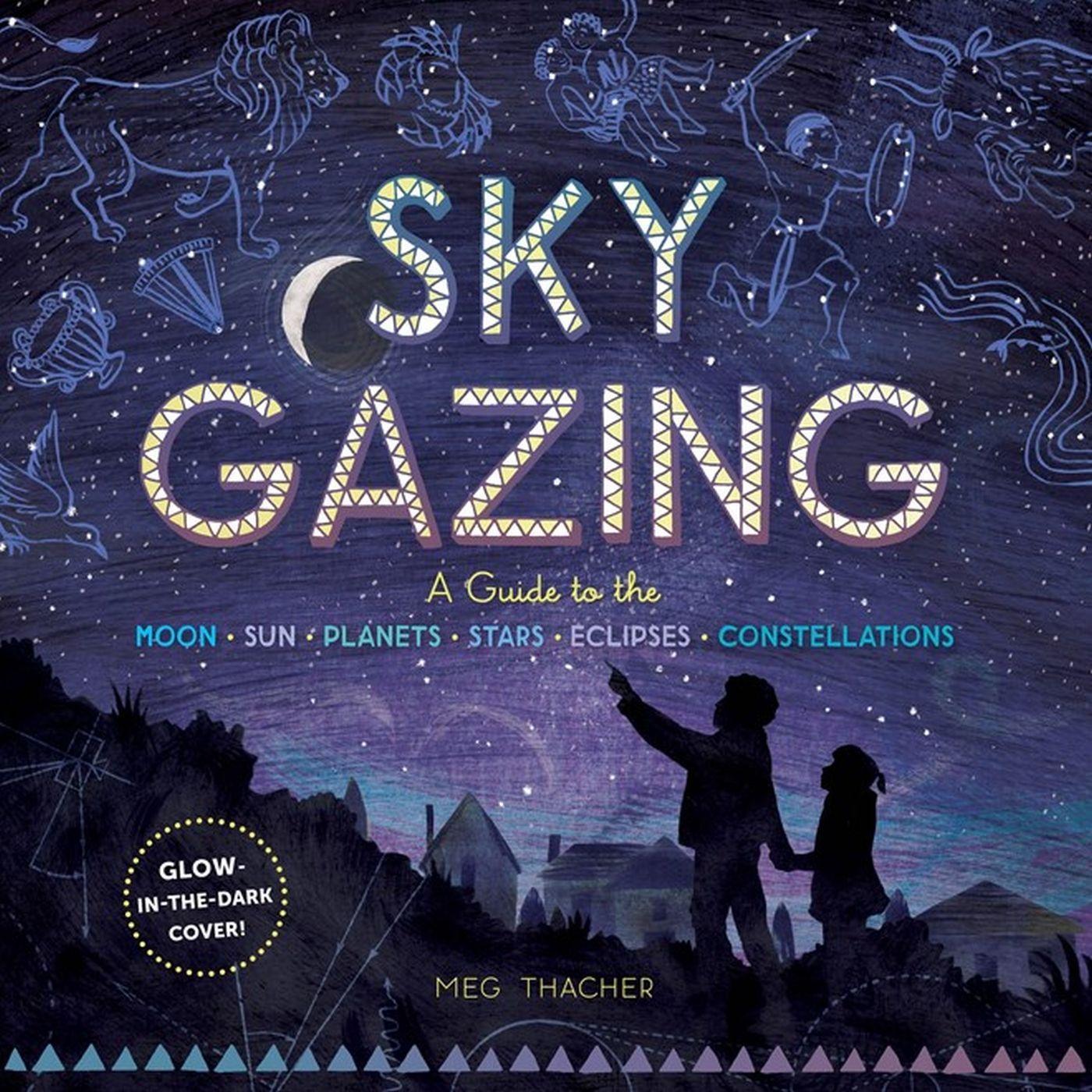 Cover: 9781635860962 | Sky Gazing | Meg Thacher | Buch | Gebunden | Englisch | 2020