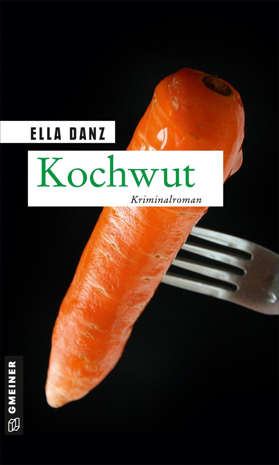 Cover: 9783839200391 | Kochwut | Angermüllers vierter Fall | Ella Danz | Taschenbuch | 2021