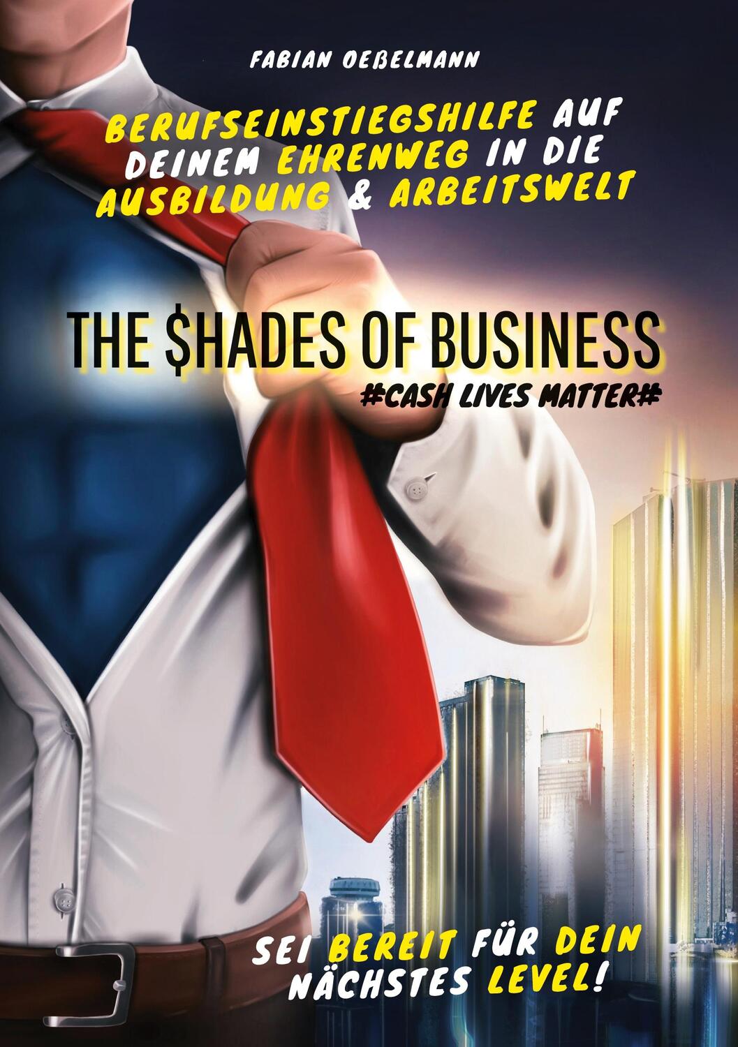 Cover: 9783753442273 | The Shades of Business | Cash Lives Matter | Fabian Oeßelmann | Buch