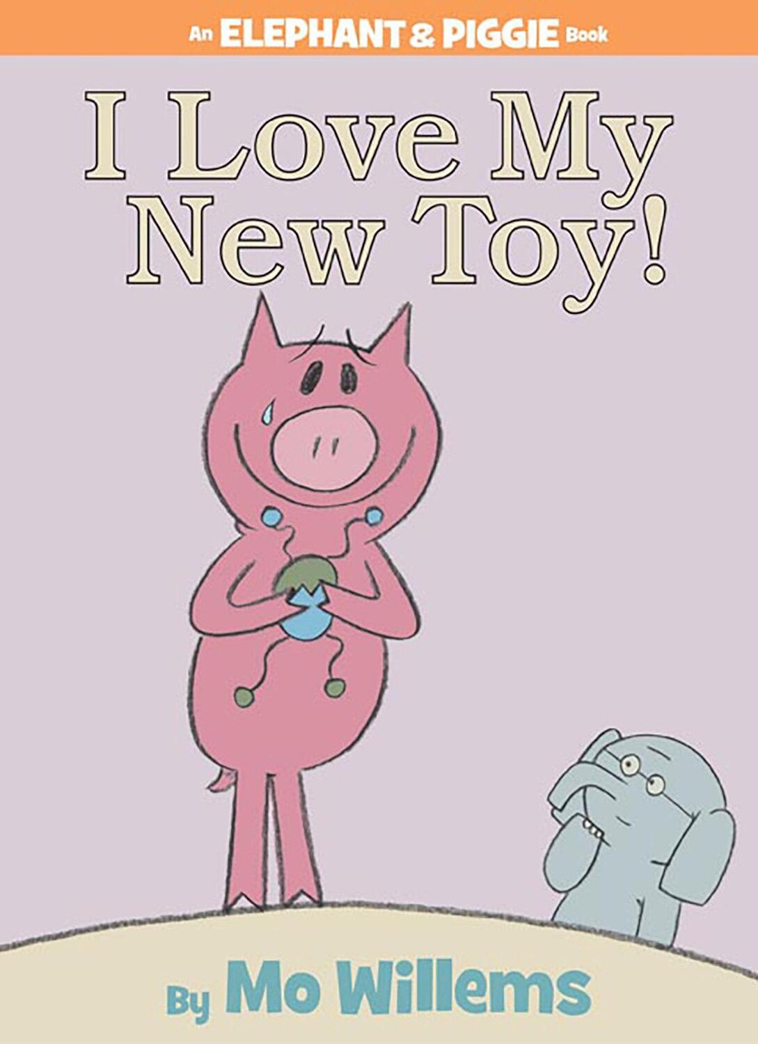 Cover: 9781423109617 | I Love My New Toy!-An Elephant and Piggie Book | Mo Willems | Buch