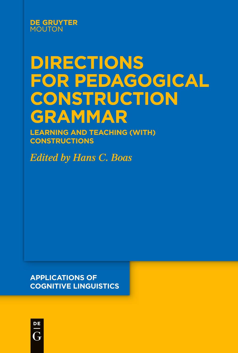 Cover: 9783111358482 | Directions for Pedagogical Construction Grammar | Hans C. Boas | Buch