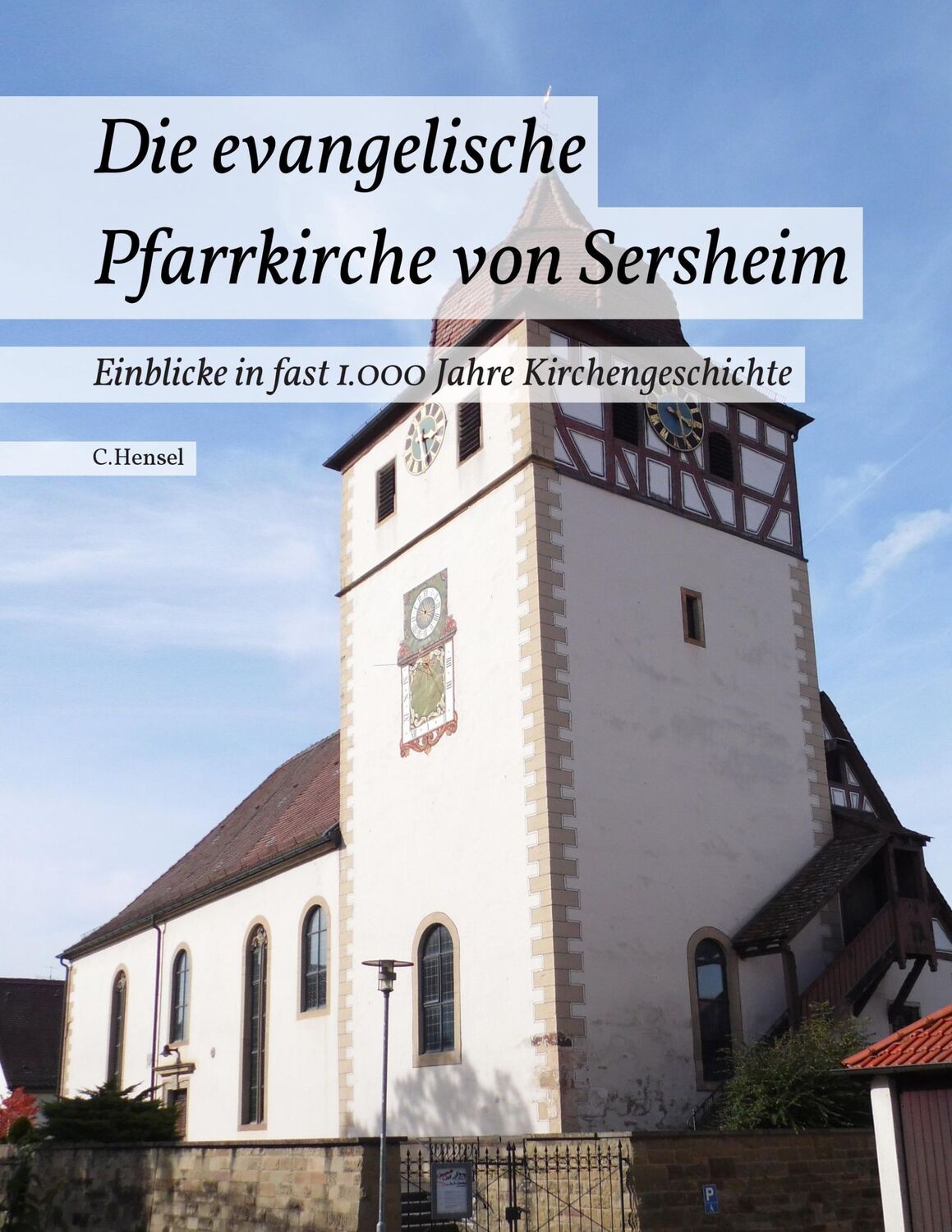 Cover: 9783738611250 | Die evangelische Pfarrkirche von Sersheim | C. Hensel | Taschenbuch