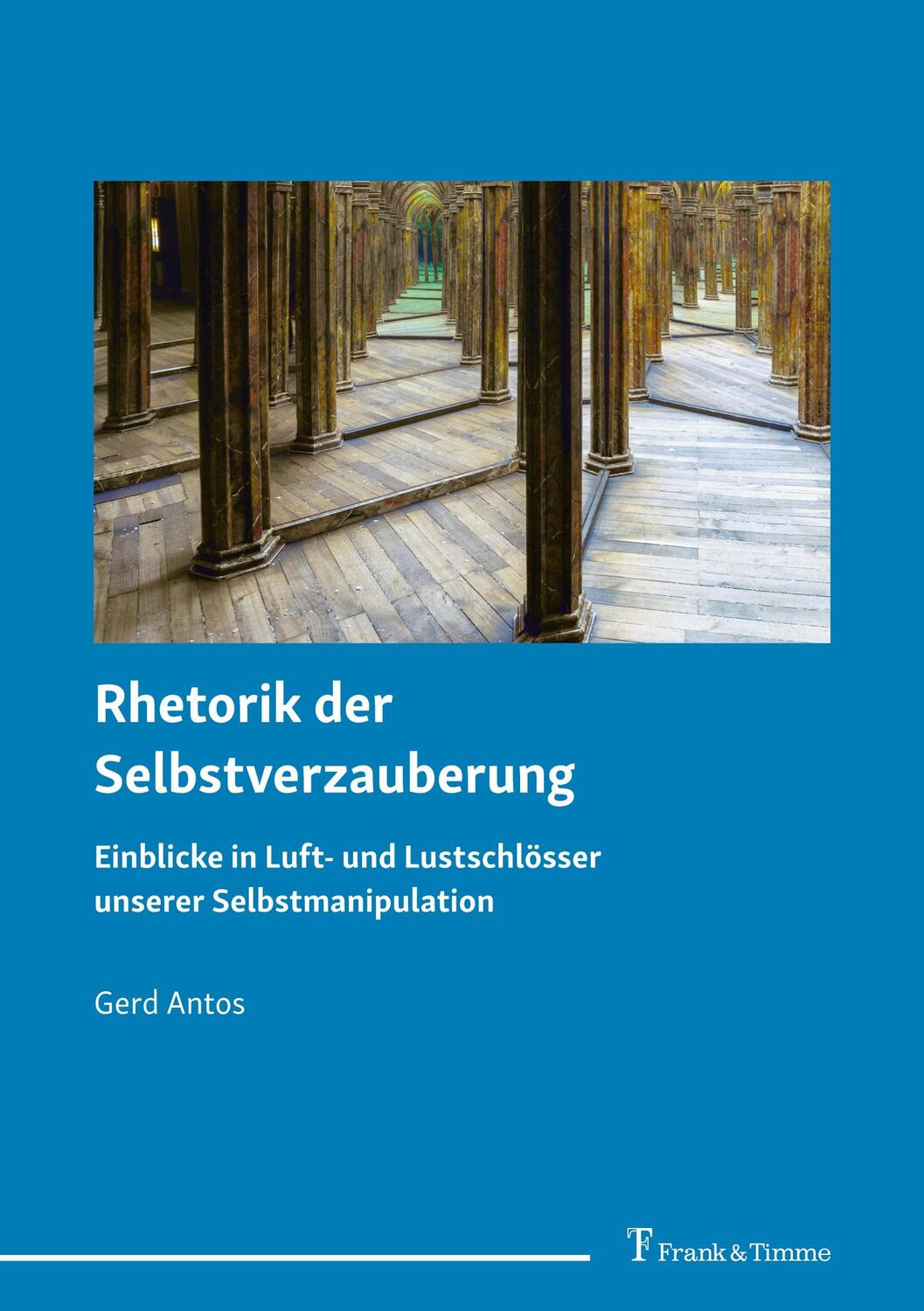 Cover: 9783732907762 | Rhetorik der Selbstverzauberung | Gerd Antos | Taschenbuch | 350 S.