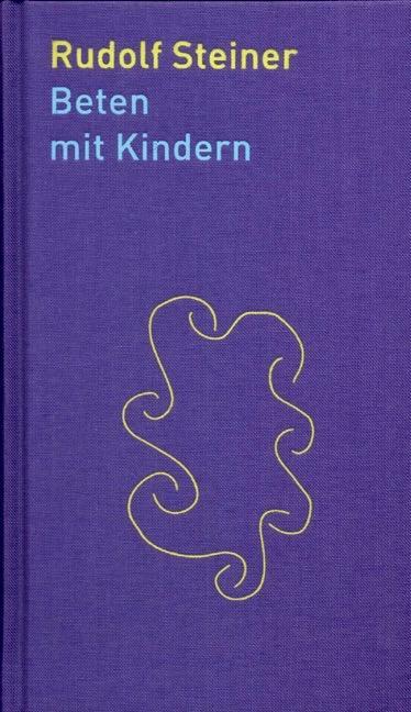 Cover: 9783727452932 | Beten mit Kindern | Rudolf Steiner | Buch | Die kleinen Begleiter