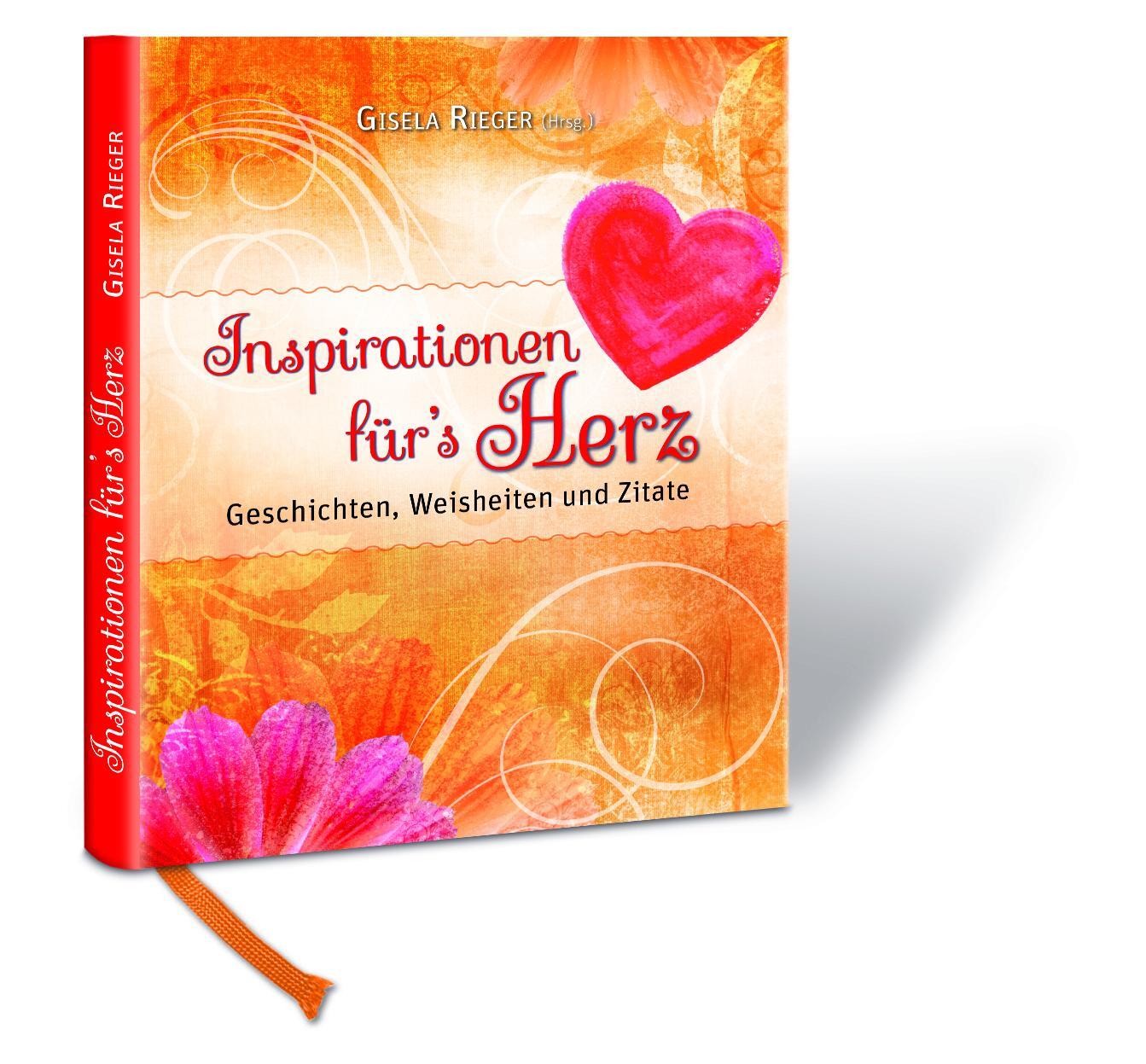 Cover: 9783000508691 | Inspirationen für's Herz | Geschichten, Weisheiten und Zitate | Rieger
