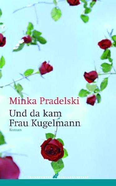 Cover: 9783627001230 | Und da kam Frau Kugelmann | Roman | Minka Pradelski | Buch | 256 S.
