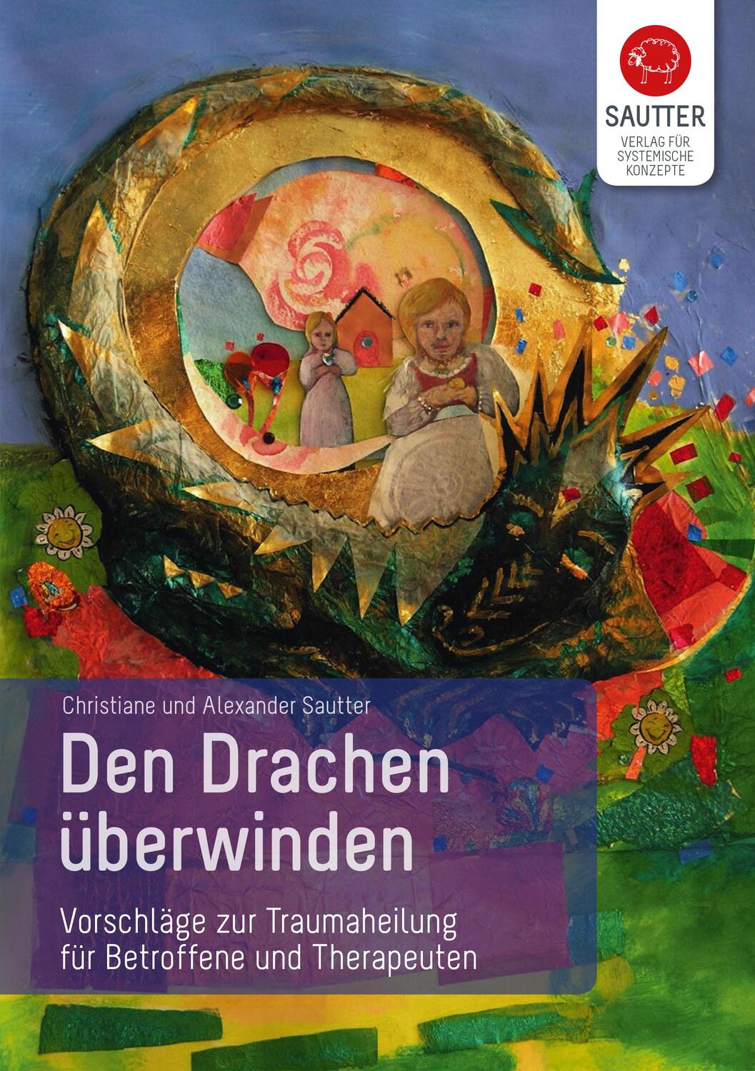 Cover: 9783980993654 | Den Drachen überwinden | Christiane Sautter (u. a.) | Taschenbuch